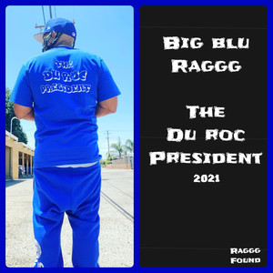 The Du Roc President 2021 (Explicit)