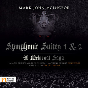 Mcencroe, M.J.: Symphonic Suites Nos. 1, "Just Another Medieval Tale" and 2, "And The Medieval Tale Continues" (Janáček Philharmonic, Armore)