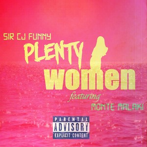 Plenty Women (feat. Monte Malaki)