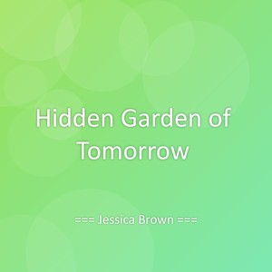 Hidden Garden of Tomorrow
