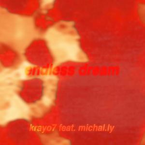 endless dream (feat. michal.ly) [Explicit]