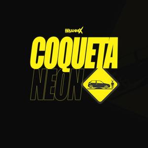 Coqueta Neon (feat. Reja Rmx) [Explicit]