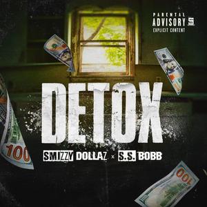 Detox (feat. S.S. Bobb) [Explicit]