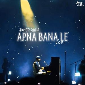 Apna Bana Le - Lofi