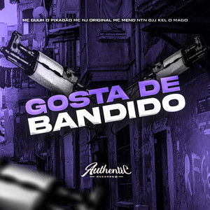 Gosta de Bandido (Explicit)