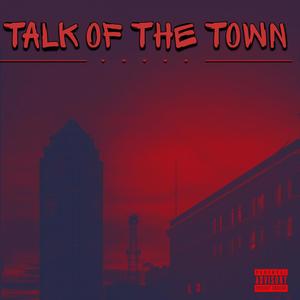 Talk of the Town (Explicit)