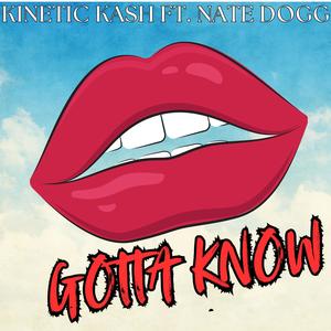 Gotta Know (feat. Nate Dogg) (Explicit)