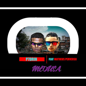 Medusa(feat. Matheus Perverso)