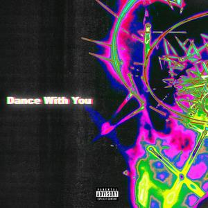 Dance With You (feat. Donny Domino) (Explicit)
