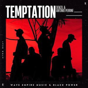 Denzel & Antonio Perrine - Temptation (feat. Wave Empire Music)