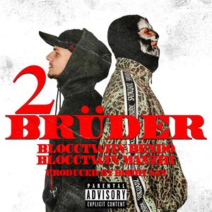 Zwei Brüder (feat. Blocctwinbendo & Prod by OG Berger) [Explicit]