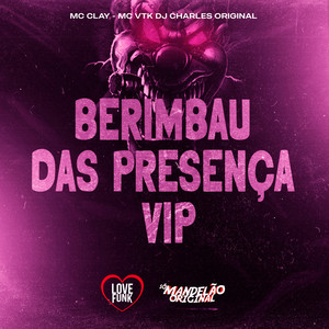 Berimbau das Presença Vip (Explicit)