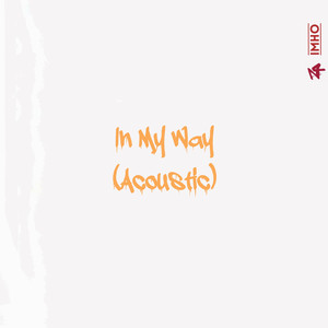 In My Way (Acoustic)