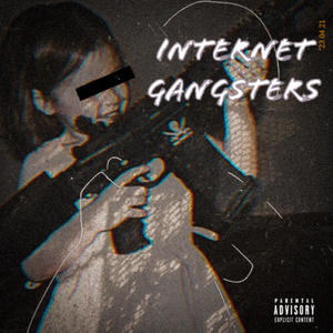 Internet Gangsters (Explicit)