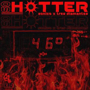 So Hotter (feat. Tres Diamantes)