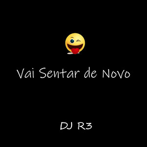 Vai Sentar de Novo (Explicit)