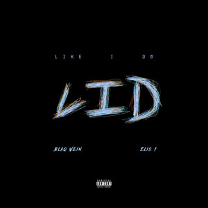 LID (Like I Do) [Explicit]