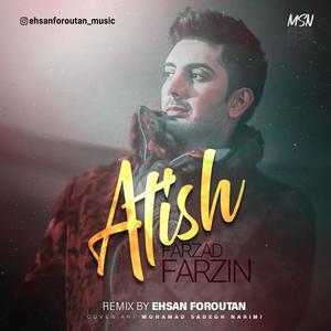 Atish (feat. Farzad Farzin) (Radio Edit)