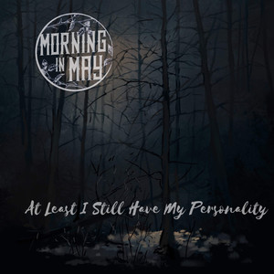 At Least I Still Have My Personality