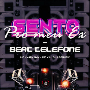 Sento pro Meu Ex - Beat Telefone (Explicit)