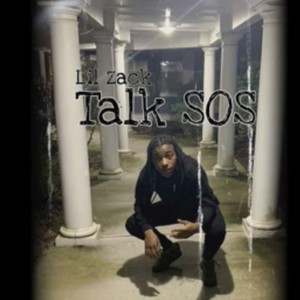 Lil Zack Talk SOS (feat. Free Kenzo Pain) [Explicit]