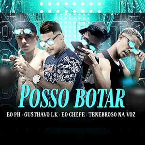 Posso Botar (Explicit)