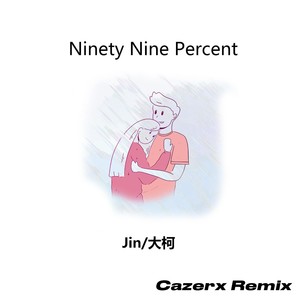 99% (Cazerx Remix)