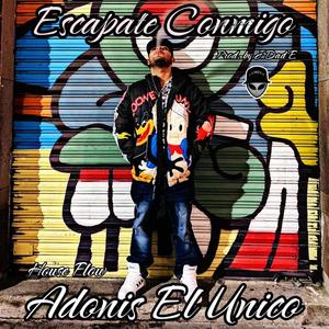 Escapate Conmigo (feat. Adonis El Unico)