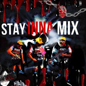 Stay Inna Mix (Explicit)