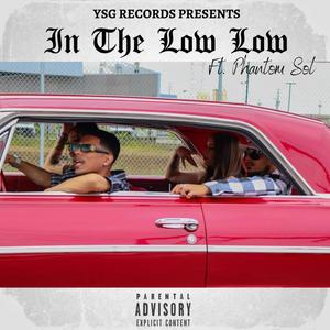 In the low low (feat. Phantom Sol) [Explicit]