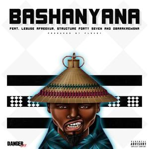 Bashanyana (feat. Lebusa Afreekur , Obarakrewsna & Structure40seven ) [Explicit]