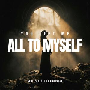 You Left Me All To Myself (feat. Hartwell)