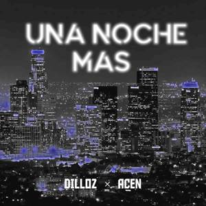 Una Noche Mas (Explicit)