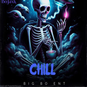 Chill (feat. GBody Tre Tre2x & BoJaxk) (Explicit)