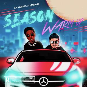 Season Warm Up (feat. Allstar JR) (Explicit)
