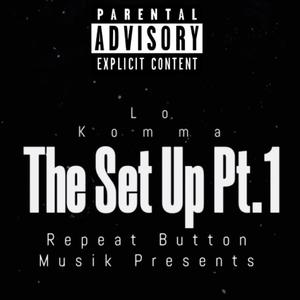 The Set Up Pt. 1 (Explicit)