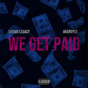 We Get Paid (feat. AkaRoyce) (Explicit)
