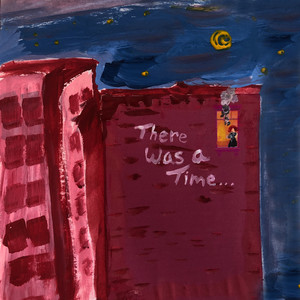 There Was A Time (Explicit)