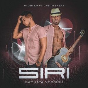 Siri (Bachata Version) [feat. Cheito Shery]