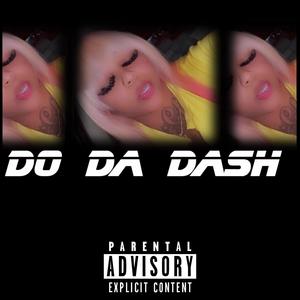 DO DA DASH (Explicit)