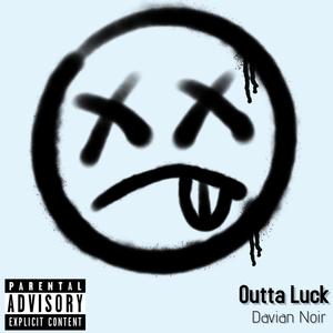 Outta Luck (Explicit)