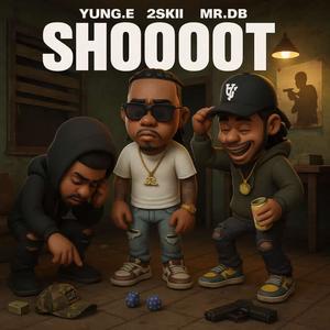 SHOOOOOT (feat. 2skkiii & Mr DB|Explicit)