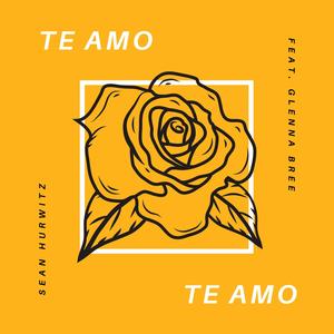 Te Amo (feat. Glenna Bree)