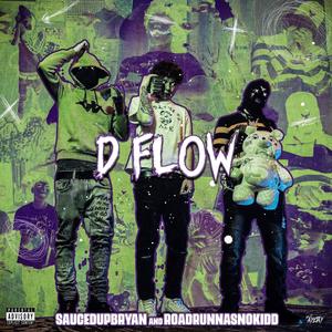 D Flow (feat. RoadRunnaSnoKidd) (Explicit)
