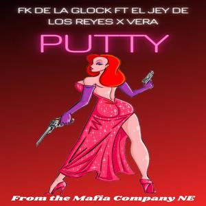 Putty (feat. El Jey de los Reyes) [Explicit]