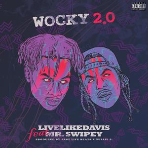 Wocky 2.0 (feat. Mr. Swipey) [Explicit]