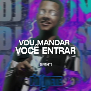 Vou Mandar Você Entrar (Explicit)
