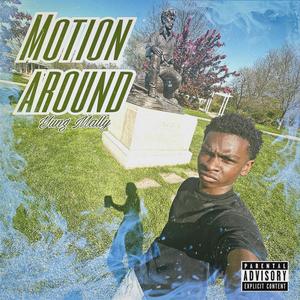 Motion Around (Explicit)