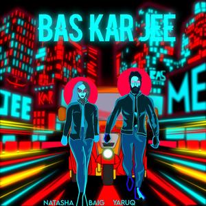 BAS KAR JEE (feat. Natasha Baig)