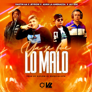 Ya Se Fue Lo Malo